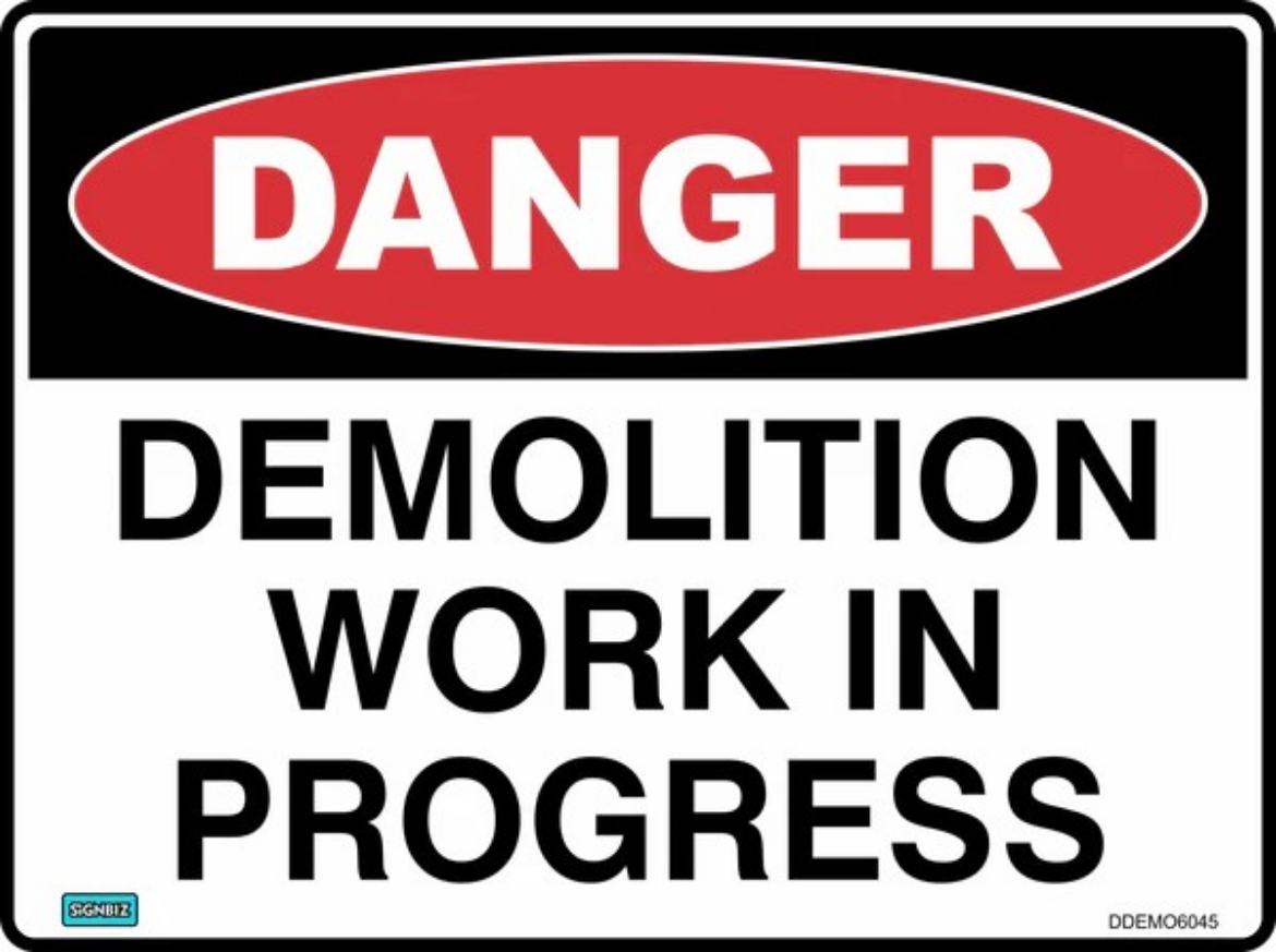 Picture of Danger Demolition Work In Progress 600 x 450mm CorFlute 3mm